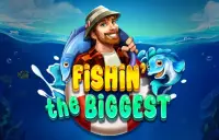 Fishin' The Biggest Logo