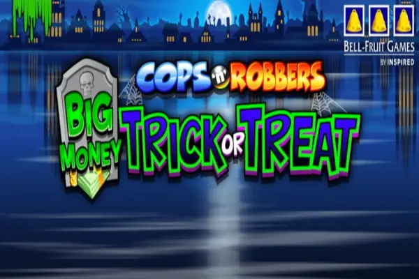 Cops 'n' Robbers Big Money Trick or Treat Logo